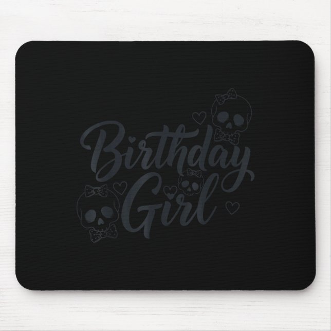 Birthday Girl Skull Skeleton Lover Cute Funny Kawa Mouse Pad (Front)