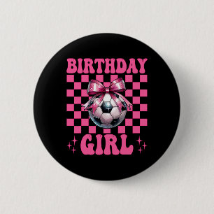 Birthday Girl Soccer Girl Soccer Mom Mama Coquette 6 Cm Round Badge