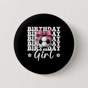 Birthday Girl Soccer Girl Soccer Mum Coquette Bow 6 Cm Round Badge