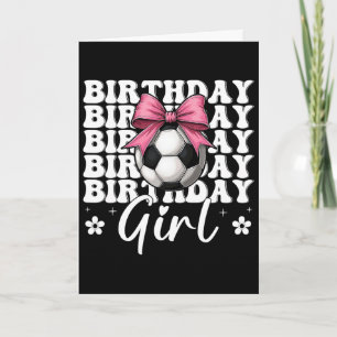 Birthday Girl Soccer Girl Soccer Mum Coquette Bow  Card
