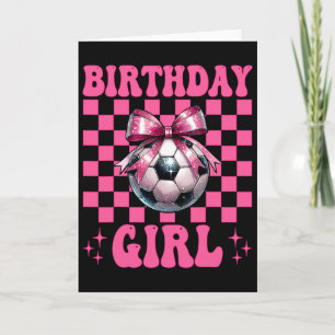 Birthday Girl Soccer Girl Soccer Mum Mama Coquette Card