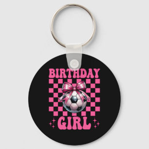 Birthday Girl Soccer Girl Soccer Mum Mama Coquette Key Ring