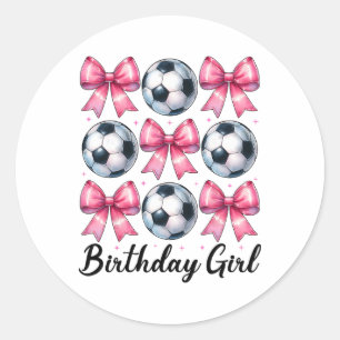 Birthday Girl Soccer Girl Soccer Mum Mama Pink Coq Classic Round Sticker