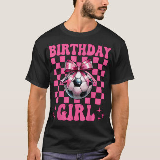 Birthday Girl Soccer Girl Soccer Mum Mama T-Shirt