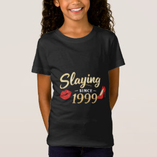 Birthday Girl Teen T-Shirt “Slaying Since 1999