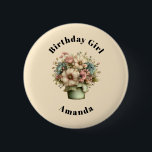 Birthday Girl Whimsical Flowers in a Planter Pot 6 Cm Round Badge<br><div class="desc">Button with a cute image. Blue. pink and cream colored flowers with green leaves. Set inside a green flower pot with a green plaid cloth hanging over the side.</div>