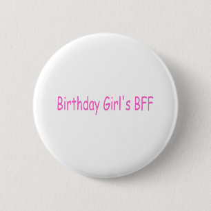 Birthday Girls Best Friend 6 Cm Round Badge