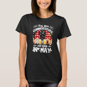 Birthday Gnomes Real Beer Connoisseurs Born In May T-Shirt