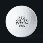 Birthday Golfer Funny 40th happy Dad Golf Balls<br><div class="desc">BEST GOLFER EVER BY PAR!. Funny 40th birthday quote. Perfect for son,  brother,  husband. Golfer gift idea. You can personalise the year.</div>