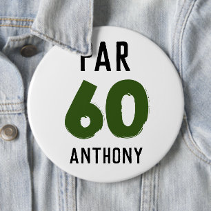Birthday Golfer Funny 60th happy Dad Par 6 Cm Round Badge