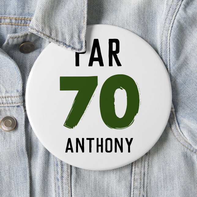 Birthday Golfer Funny 70th happy Dad Par 6 Cm Round Badge (In Situ)