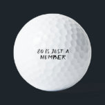 Birthday Golfer Funny 80th happy Dad Golf Balls<br><div class="desc">80 IS JUST A NUMBER. Funny 80th birthday quote. Perfect for dad,  grandad,  stepdad. Golfer gift idea. You can personalise the year.</div>