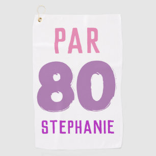 Birthday Golfer Funny 80th happy Par For her Golf Towel