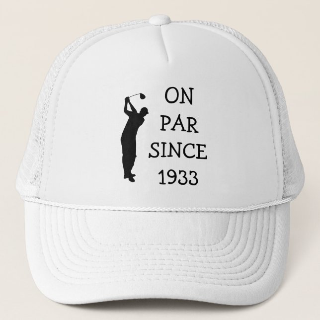 Birthday Golfer Funny 90th happy Dad Par Trucker Hat (Front)