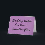 Birthday greeting,  granddaughter, purple & black. card<br><div class="desc">A purple background featuring black text,  on this sweet,  birthday greeting for a granddaughter. My Funny Mind Greetings.</div>