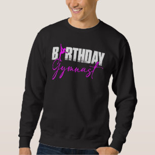 Birthday Gymnast  Gymnastics Birthday Party Sweatshirt