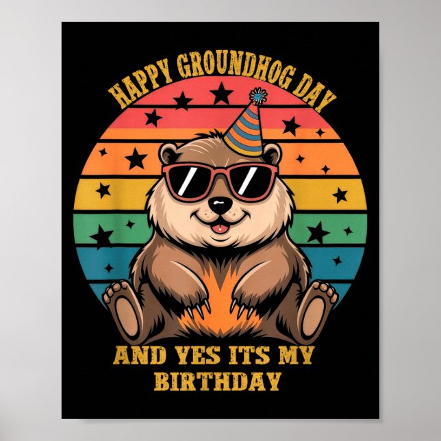 Birthday Happy Groundhog Day Lovers Boys Girls Wom Poster (Front)
