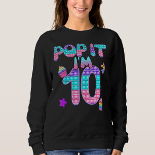 Birthday Kids Pop It I Am 10 Years Old 10th Birthd Sweatshirt