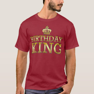 Birthday King Cool Cute Funny Any Age Bday Gift T-Shirt