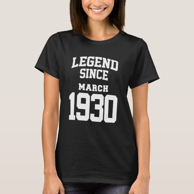 Birthday Legend 1930 March 93rd Birthday 93 Years  T-Shirt (Front)