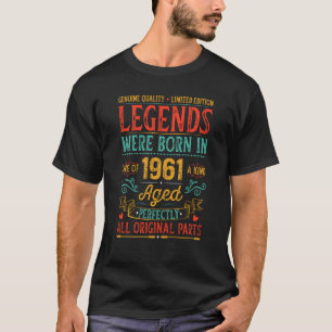 Birthday Legends Were Born In 1961 Retro Original  T-Shirt