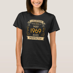 Birthday Legends Were Born In May 1969 T-Shirt