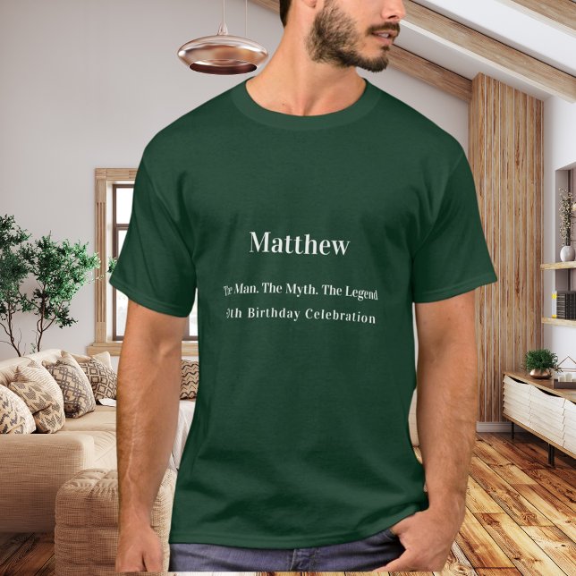 Birthday man myth legend name fun green T-Shirt (Creator Uploaded)
