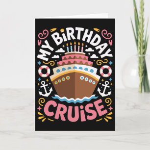 Birthday On Deck My Birthday Cruise Trip Lovers Card