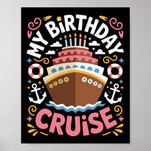 Birthday On Deck My Birthday Cruise Trip Lovers Poster