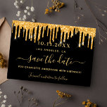Birthday party black gold glitter save the date<br><div class="desc">A girly and trendy Save the Date card for a 40th (or any age) birthday party. A balck background decorated with faux gold glitter drips, paint dripping look. Personalise and add a date and name/age 40. The text: Save the Date is written with a large trendy hand lettered style script....</div>