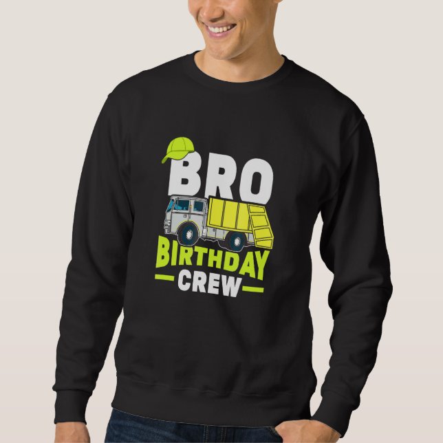 Birthday Party Brother Bro Birthday Crew Garbage T Sweatshirt (Front)