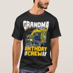 Birthday Party Construction Digger Grandma Birthda T-Shirt