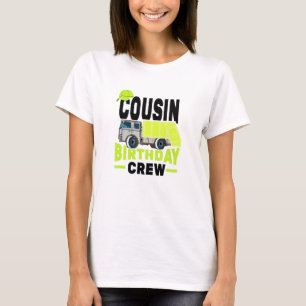 Birthday Party Cousin Birthday Crew Garbage Truck T-Shirt