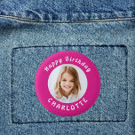 Birthday party hot pink photo girl name 3 cm round badge<br><div class="desc">A hot pink background. Personalise and add a photo and age. With the text: Happy Birthday. Curved text. White coloured text.   Personalise and add a name.</div>