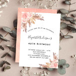 Birthday party pampas grass rose gold blush floral invitation<br><div class="desc">For a modern boho style 40th (or any age) birthday party.  A stylish white background. Decorated with rose gold and pink florals,  roses and pampas grass.  Personalise and add a name and party details.</div>