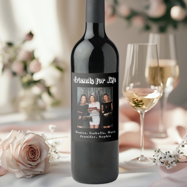 Birthday party photo friends forever black white wine label (Creator Uploaded)