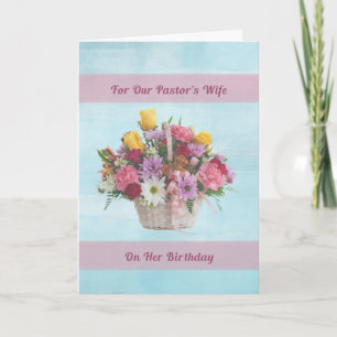 Birthday, Pastor’s Wife, Colourful Flowers Card