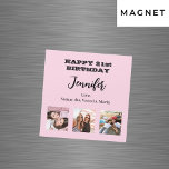 Birthday photo best friends pink magnet<br><div class="desc">A card for a 21st (or any age) birthday,  celebrating her life with 3 of your photos of friends,  family,  interest or pets.  Personalise and add a name,  age 21 and your names.   Black coloured letters.  A pink background. The name is written with a modern hand lettered style script</div>