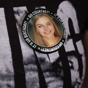 Birthday Photo Make Your Own Custom Personalised 10 Cm Round Badge