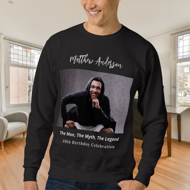 Birthday photo man myth legend name fun sweatshirt (Creator Uploaded)