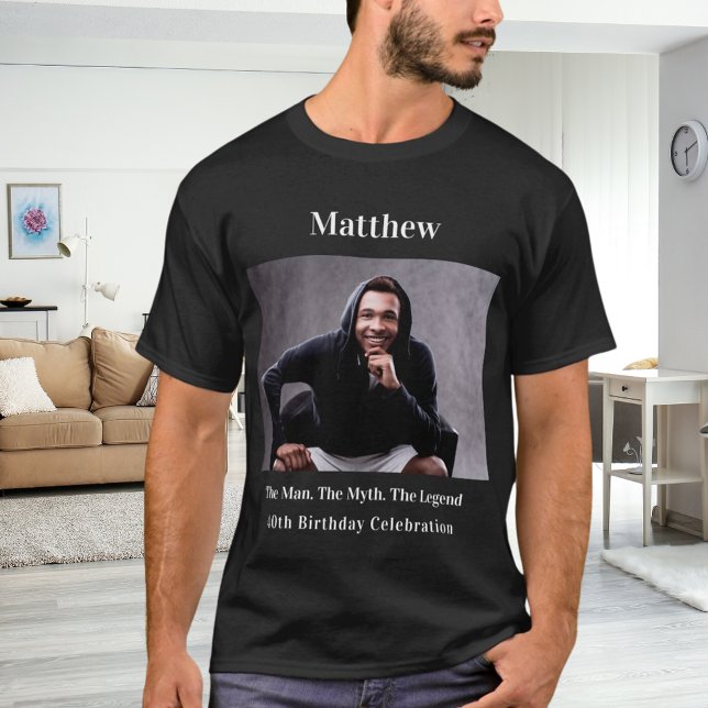 Birthday photo man myth legend name fun T-Shirt (Creator Uploaded)