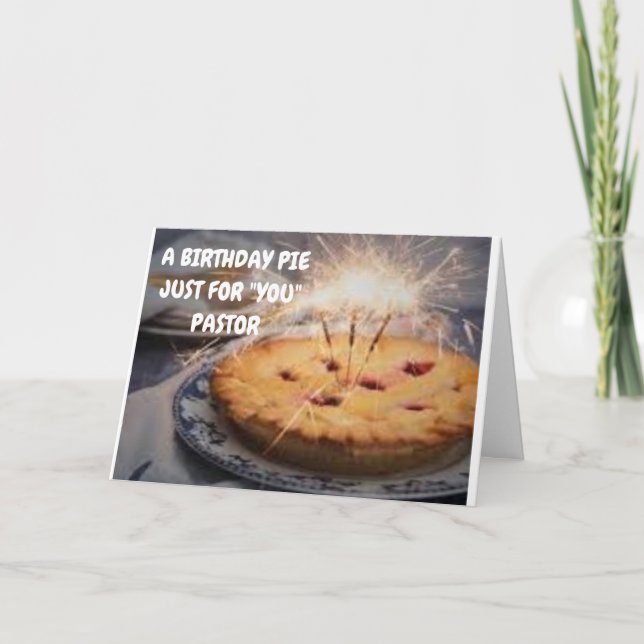 **BIRTHDAY PIE** JUST FOR *PASTER* CARD (Front)