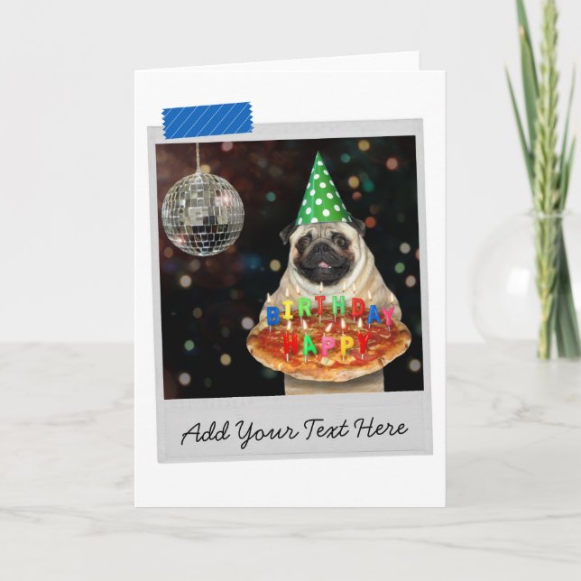 Birthday Pizza Pug Dog Funny Card (Front)