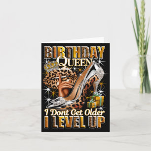 Birthday Queen Dont Get Older Level Up Womans Card