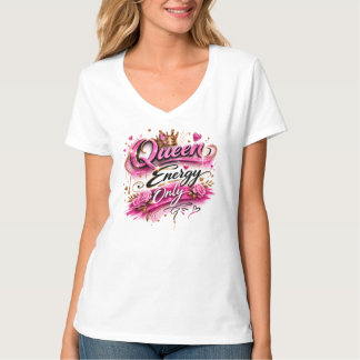 Birthday Queen Energy Only Women T-Shirt