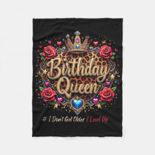 Birthday Queen I Dont Get Old I Love Up Cute Birth Fleece Blanket