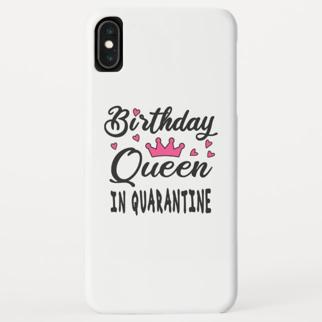 Birthday Queen in Quarantine Case-Mate iPhone Case (Back)