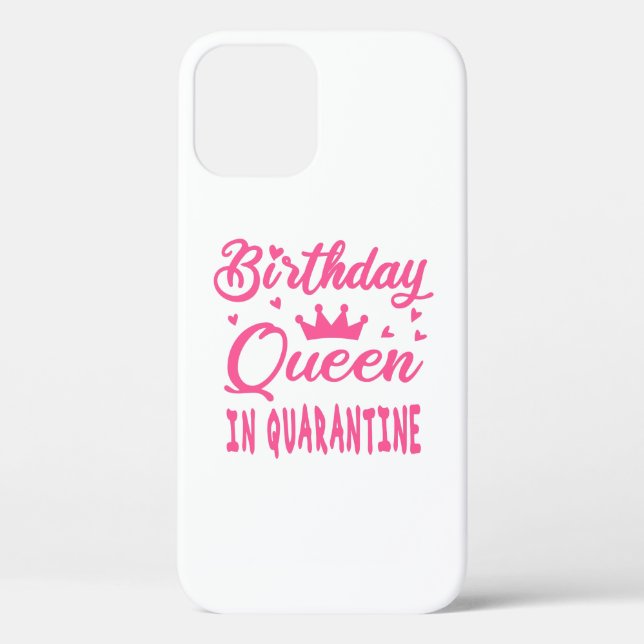 Birthday Queen in Quarantine Case-Mate iPhone Case (Back)