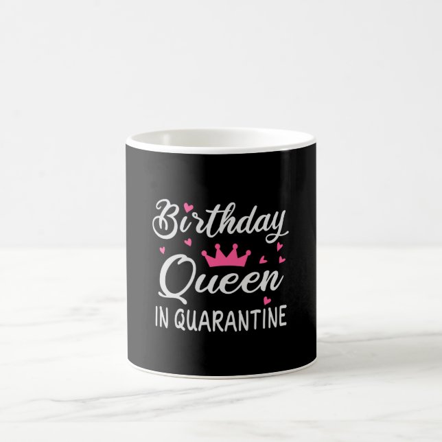 Birthday Queen in Quarantine Coffee Mug (Center)