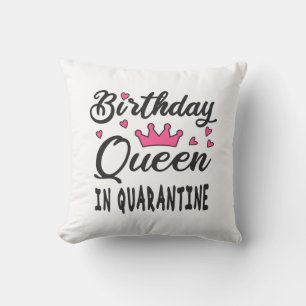 Birthday Queen in Quarantine Cushion